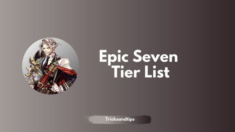 Epic Seven Tier List: A Comprehensive Guide to Hero Rankings